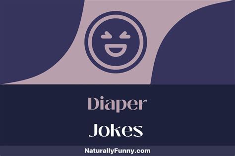 diaper jokes|628 Diaper Jokes to Lighten Up Those Sleepless Nights